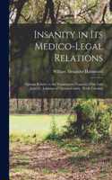 Insanity in Its Medico-legal Relations