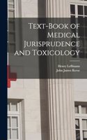 Text-Book of Medical Jurisprudence and Toxicology