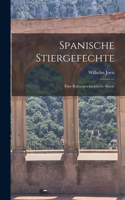 Spanische Stiergefechte