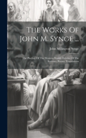 Works Of John M. Synge ...