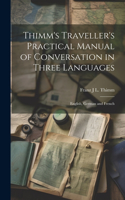 Thimm's Traveller's Practical Manual of Conversation in Three Languages