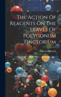 The Action Of Reagents On The Leaves Of Polygonum Tinctorium