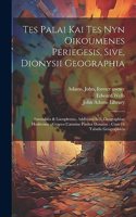 Tes palai kai tes nyn oikoumenes periegesis, sive, Dionysii geographia