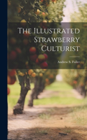 Illustrated Strawberry Culturist