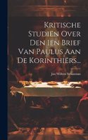 Kritische Studiën Over Den 1en Brief Van Paulus Aan De Korinthiërs...