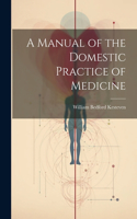 Manual of the Domestic Practice of Medicine