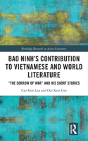 Bao Ninh's Contribution to Vietnamese and World Literature