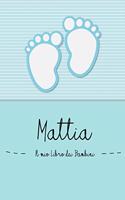 Mattia - Il mio Libro dei Bambini