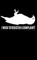 I wish to register a complaint!: Deceased Dead Parrot Funny Comedy Complaint 70's British Comedy Book Notepad Notebook Composition and Journal Gratitude Diary