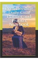 Breastfeeding Daily Goal Planner and Tracker Notebook