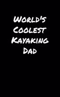 World's Coolest Kayaking Dad