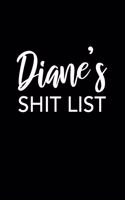 Diane's Shit List: Diane Gift Notebook - Funny Personalized Lined Note Pad for Women Named Diane - Novelty Journal with Lines - Sarcastic Cool Office Gag Gift for Cowo