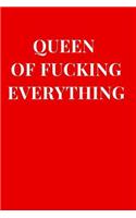 Queen of Fucking Everything: Red Queen Feminist Lined Notebook Journal