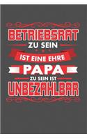 Betriebsrat Zu Sein Ist Eine Ehre - Papa Zu Sein Ist Unbezahlbar