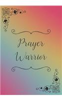 Prayer Warrior: Prayer Journal For Christians