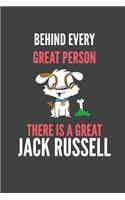 Behind Every Great Person There Is A Great Jack Russell: Jack Russell Lovers Gift Lined Notebook Journal 110 Pages