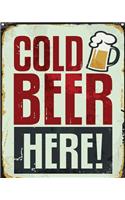 Cold beer here: Blank Craft Beer Taste Logbook and Notebook to Record Ratings, Reviews for Notes w/ Space, Ordering Alcohol Around the World, IBU Chart for Alcoholl