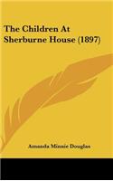 The Children At Sherburne House (1897): (English)