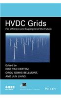 HVDC Grids: For Offshore and Supergrid of the Future