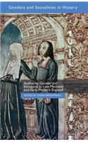 Authority, Gender and Emotions in Late Medieval and Early Modern England