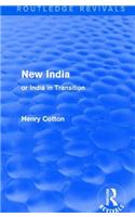 Routledge Revivals: New India (1909)