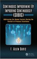 Continuous Improvement by Improving Continuously (Cibic)