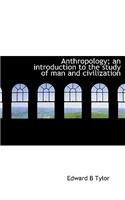Anthropology; An Introduction to the Study of Man and Civilization: (English)
