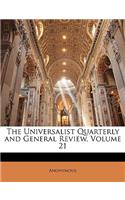 Universalist Quarterly and General Review, Volume 21