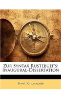 Zur Syntax Rustebuef's: Inaugural-Dissertation