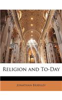 Religion and To-Day