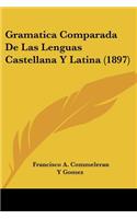 Gramatica Comparada De Las Lenguas Castellana Y Latina (1897)