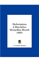 Herborisations a Murviel-Lez-Montpellier, Herault (1885)