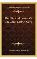 Life and Letters of the Great Earl of Cork