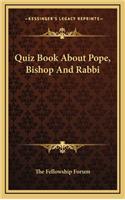 Quiz Book about Pope, Bishop and Rabbi