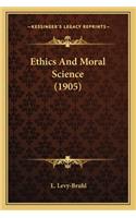 Ethics And Moral Science (1905)
