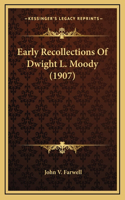 Early Recollections of Dwight L. Moody (1907)