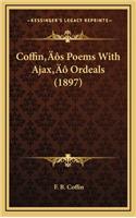 Coffin's Poems with Ajax' Ordeals (1897)