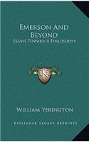 Emerson and Beyond: Essays Toward a Philosophy