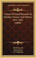 Letters of David Ricardo to Hutches Trower and Others, 1811-1823 (1899)
