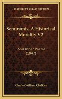 Semiramis, a Historical Morality V2