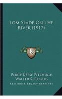 Tom Slade On The River (1917)
