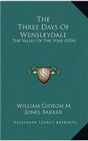 Three Days Of Wensleydale