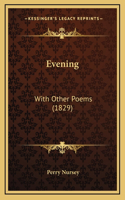 Evening: With Other Poems (1829)