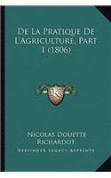 De La Pratique De L'Agriculture, Part 1 (1806)