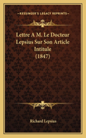 Lettre A M. Le Docteur Lepsius Sur Son Article Intitule (1847)