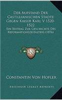 Der Aufstand Der Castillianischen Stadte Gegen Kaiser Karl V 1520-1522