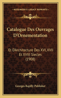 Catalogue Des Ouvrages D'Ornementation