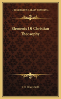 Elements Of Christian Theosophy