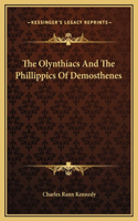 The Olynthiacs And The Phillippics Of Demosthenes