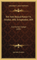 New York Musical Pioneer V4, October, 1858, To September, 1859